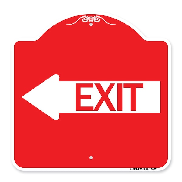 Designer Series Sign-Exit W/ Left Arrow, Red & White Aluminum Sign, 18" H, 18" L, RW-1818-24607